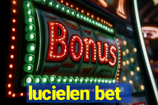 lucielen bet
